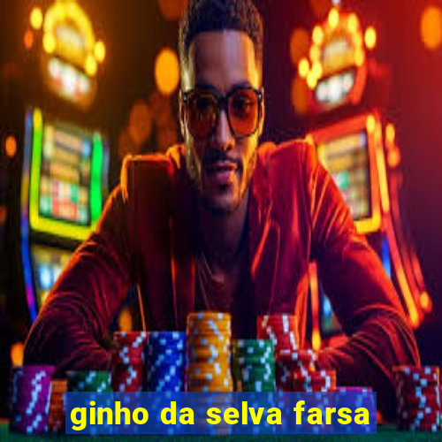 ginho da selva farsa